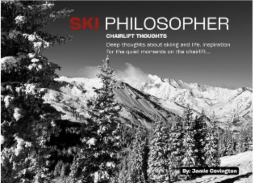 Book featuring a black-and-white photograph of snow-covered mountains and evergreen trees, with text describing deep thoughts about skiing and life.