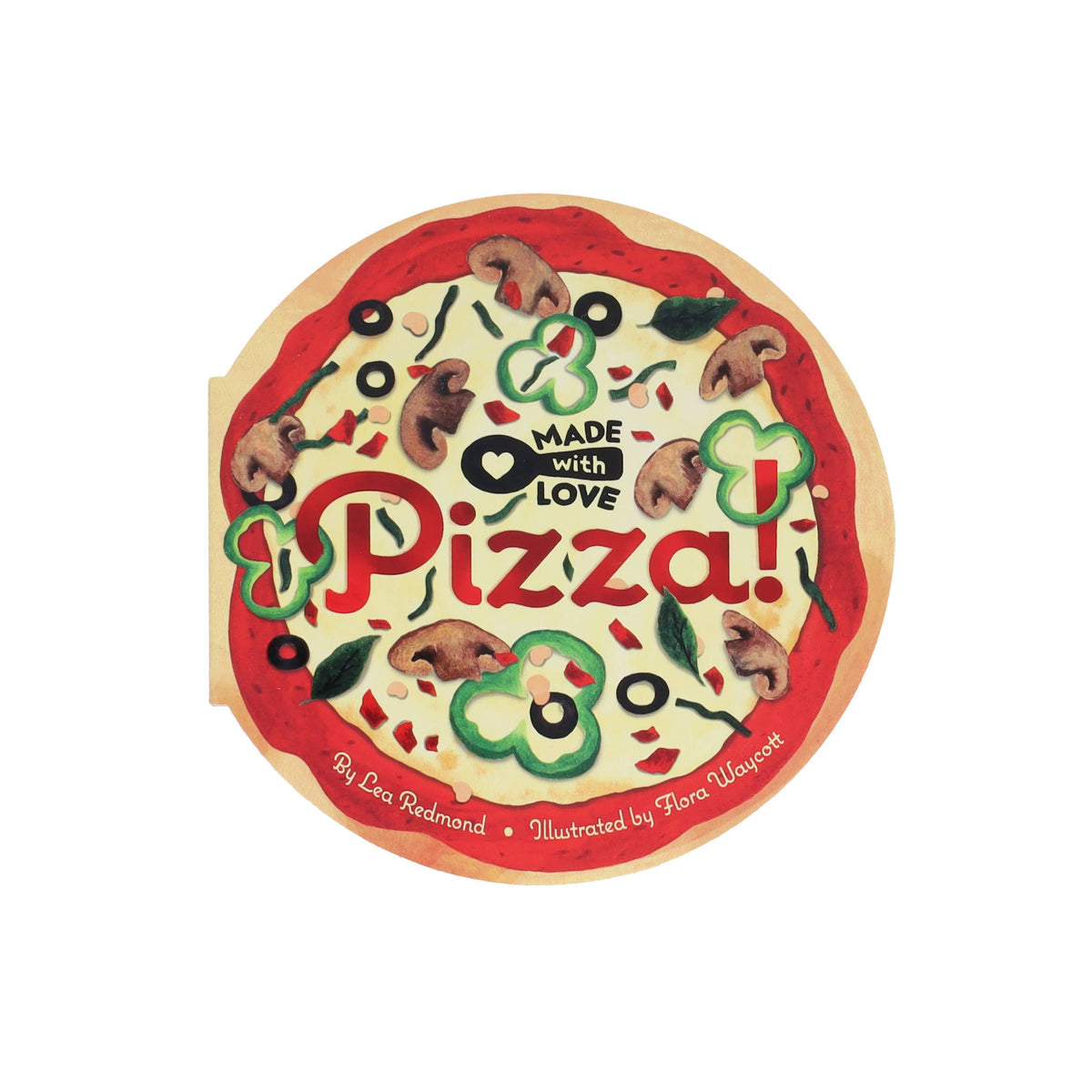 Made with Love: Pizza!