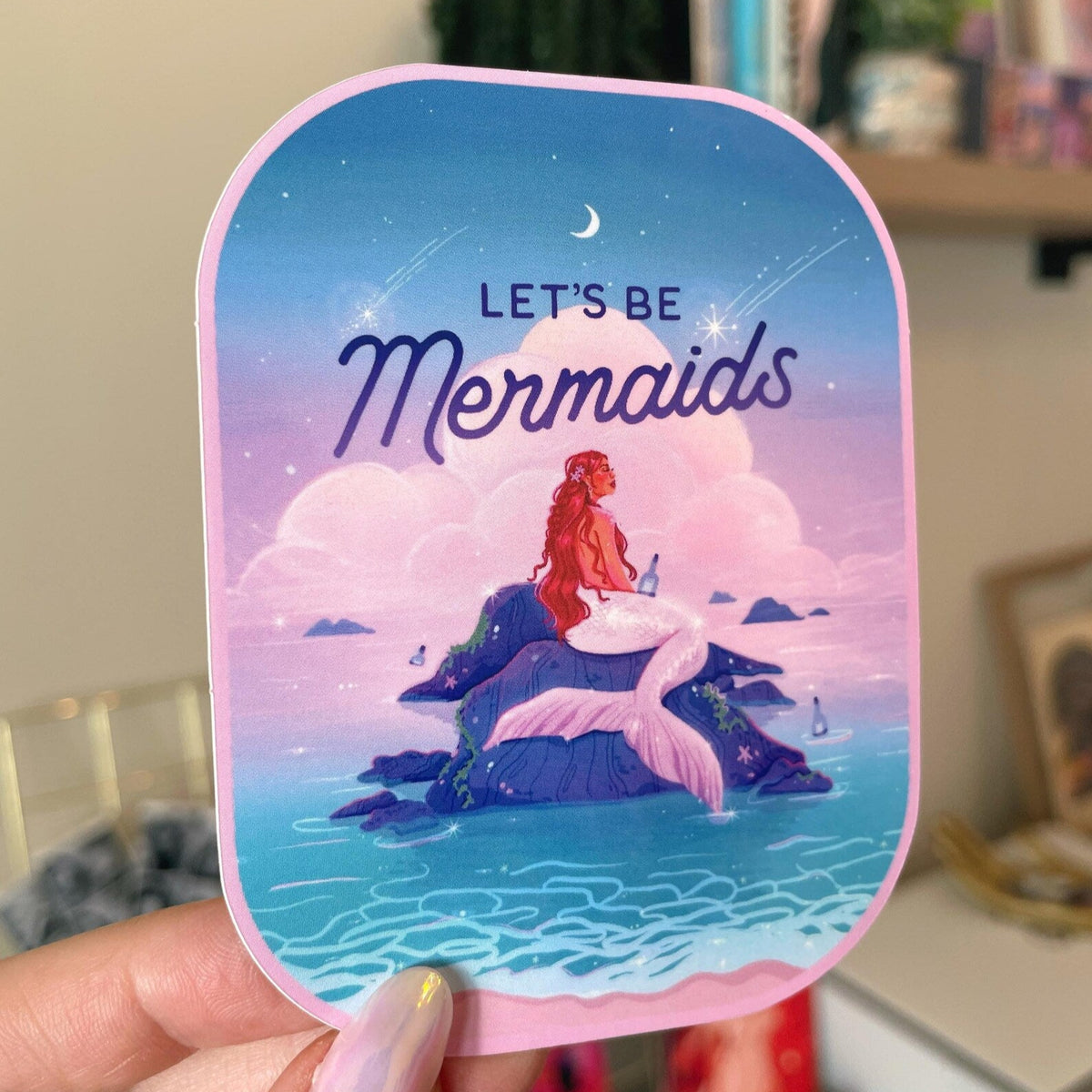 Let's Be Mermaids Sticker
